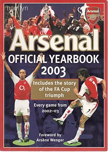 Image of Official Arsenal Yearbook: The Ultimate Review of the 2003 Season