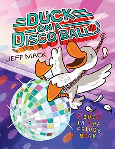 Image of Duck on a Disco Ball (A Duck in the Fridge Book)