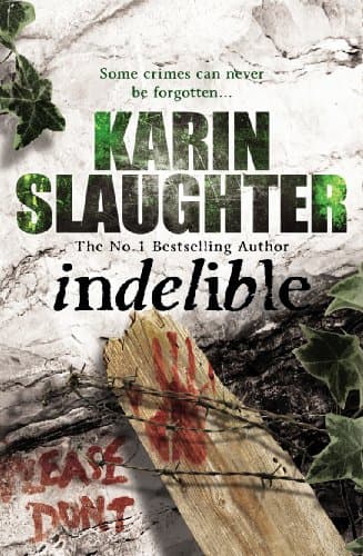 Image of Indelible: The gripping psychological thriller from the No. 1 Sunday Times bestselling author (Grant County Series, Book 4)