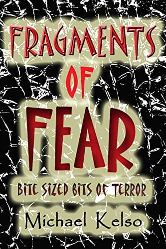 Image of Fragments of Fear: Twenty tales of terror to chill and thrill you to the very bone.