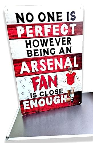 Image of No One Is Perfect However Being an Arsenal Fan Is Close Enough, Football Wall Art Print for Arsenal Supporters Metal sign, The Gunners Plaque Sign