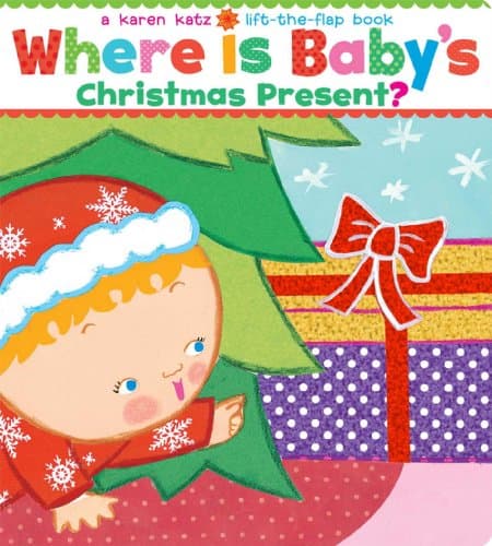 Image of Where Is Baby's Christmas Present?: A Lift-The-Flap Book (Karen Katz Lift-the-Flap Books)