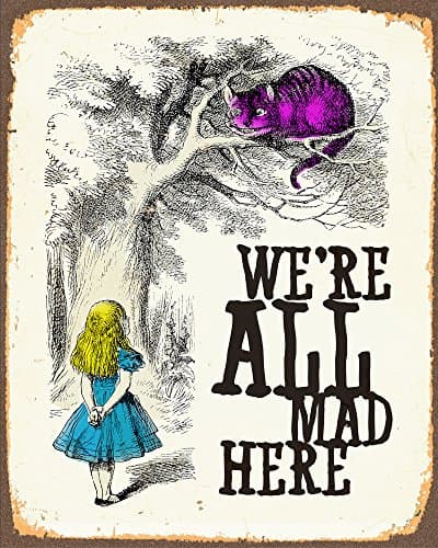 Image of Alice in Wonderland We're All Mad here Metal Wall Sign 6x8inches Plaque Vintage Retro Poster Art Picture Print TS988