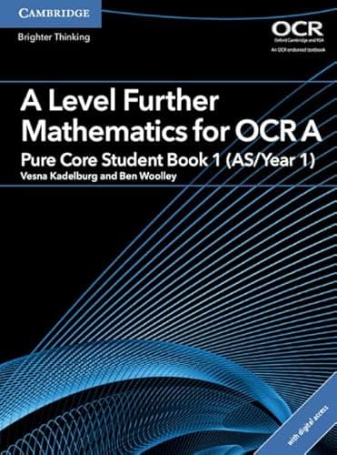 Image of A Level Further Mathematics for OCR A Pure Core Student Book 1 (AS/Year 1) with Cambridge Elevate Edition (2 Years) (AS/A Level Further Mathematics OCR)