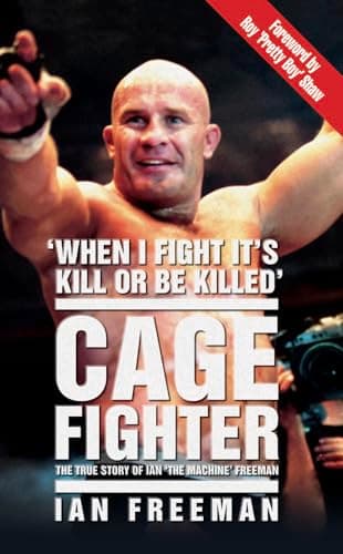 Image of Cage Fighter: The True Story of Ian the Machine Freeman