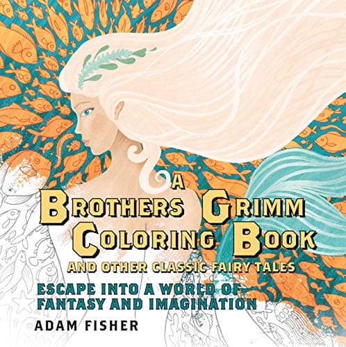 Image of A Brothers Grimm Coloring Book and Other Classic Fairy Tales: Escape into a World of Fantasy and Imagination