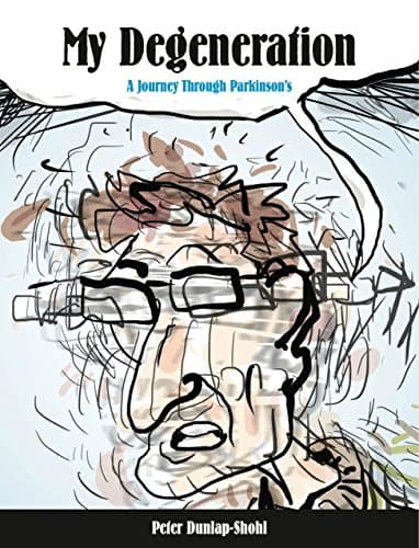Image of My Degeneration: A Journey Through Parkinson S (Graphic Medicine): 3