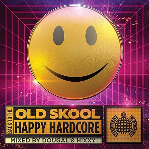 Image of Back to the Old Skool: Happy Hardcore - Ministry of Sound