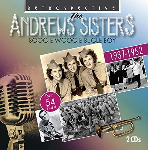 Image of The Andrews Sisters: Boogie Woogie Bugle Boy, their 54 Finest 1937-52