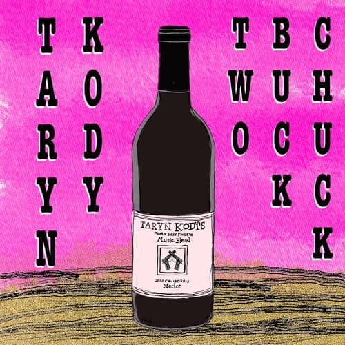 Image of Two Buck Chuck (Taryn's Version)