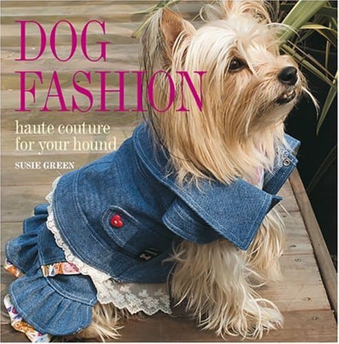 Image of Dog Fashion: Haute Couture for Your Hound