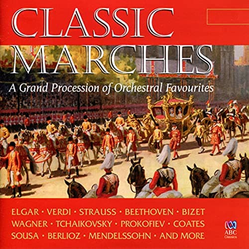 Image of Classic Marches - A Grand Procession of Orchestral Favourites