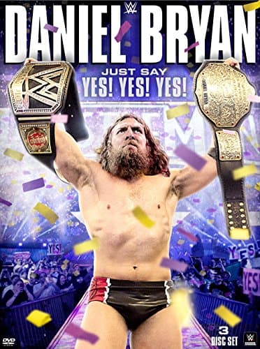Image of WWE: Daniel Bryan - Just Say Yes Yes Yes [Region 1]