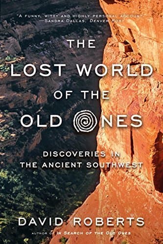 Image of The Lost World of the Old Ones: Discoveries in the Ancient Southwest by David Roberts (2016-04-25)