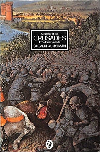 Image of A History of the Crusades,Vol. 1 the First Crusade And the Foundation of the Kingdom of Jerusalem: v. 1 (Peregrine Books)