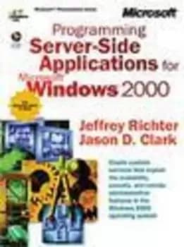 Programming server-side applications for Microsoft Windows 2000 by Jeffrey Richter