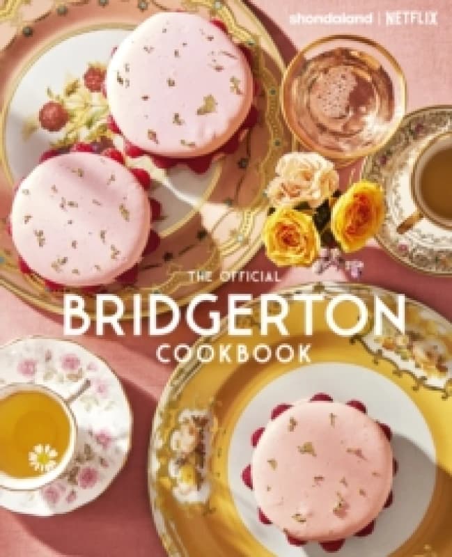 The Official Bridgerton Cookbook Hardback