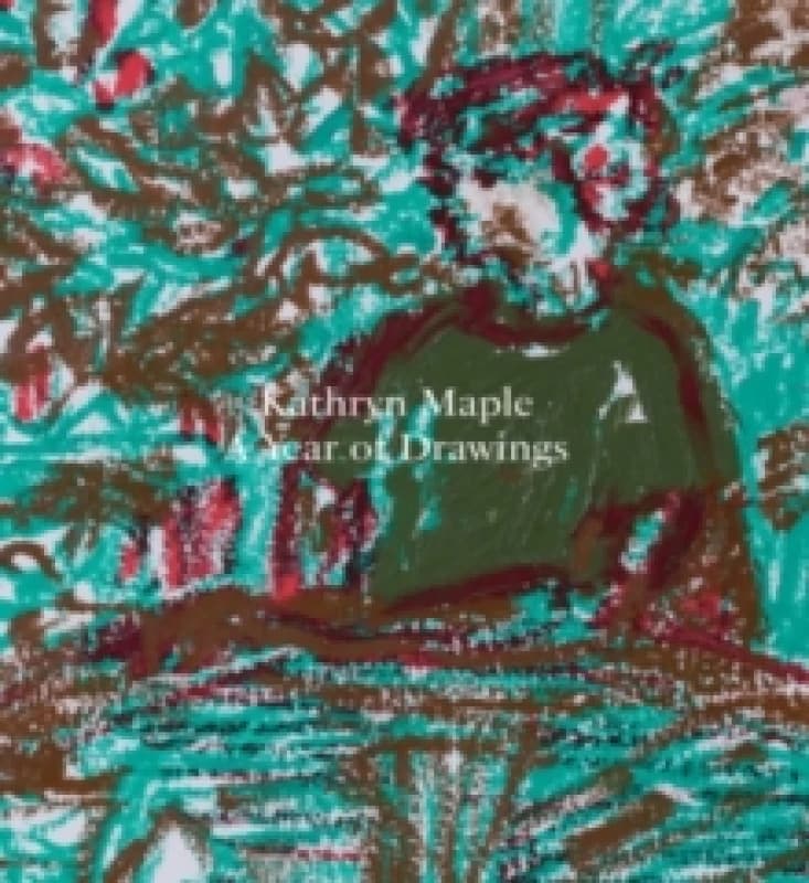 Kathryn Maple a Year of Drawings Paperback / softback