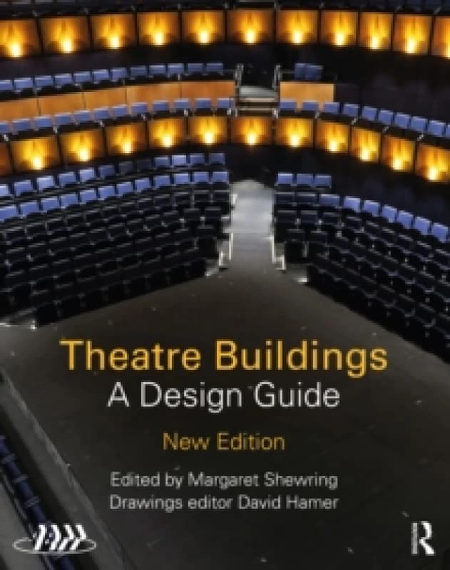 Theatre Buildings : A Design Guide Hardback