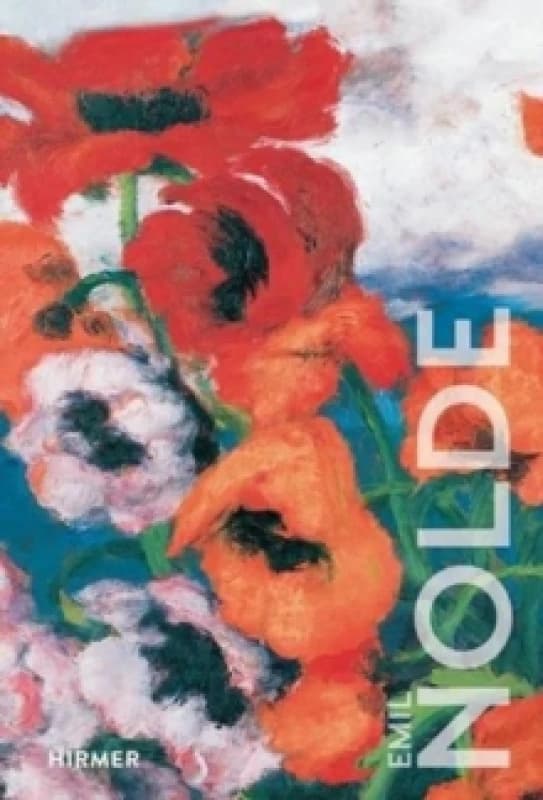 Emil Nolde: The Great Colour Wizard Hardback