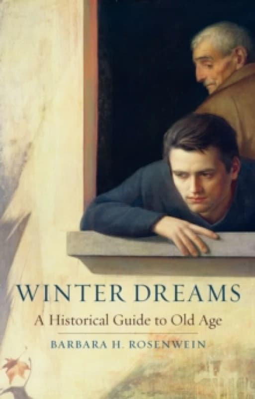 Winter Dreams : A Historical Guide to Old Age Hardback