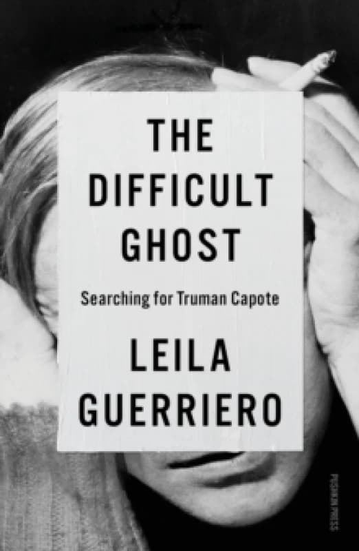 The Difficult Ghost : Searching for Truman Capote Paperback / softback