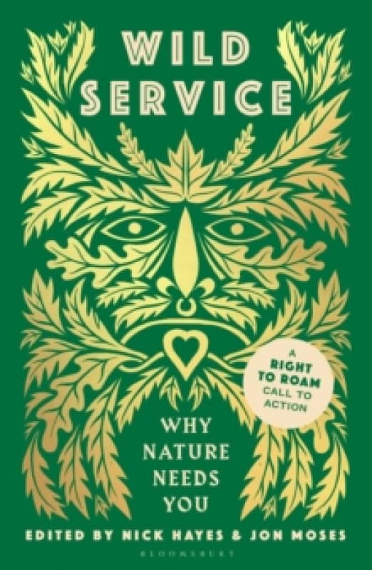 Wild Service : Why Nature Needs You Paperback / softback