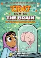 science comics the brain the ultimate thinking machine