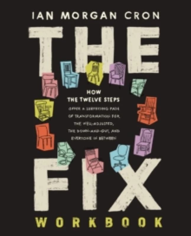 The Fix Workbook. Paperback. By Ian Morgan Cron Books