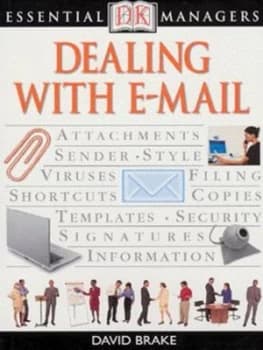 Dealing with E-Mail by David Brake Book