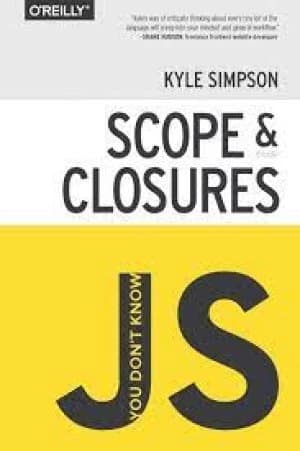 Scope and closures by Kyle Simpson