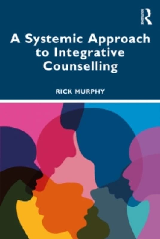 A Systemic Approach to Integrative Counselling Paperback / softback