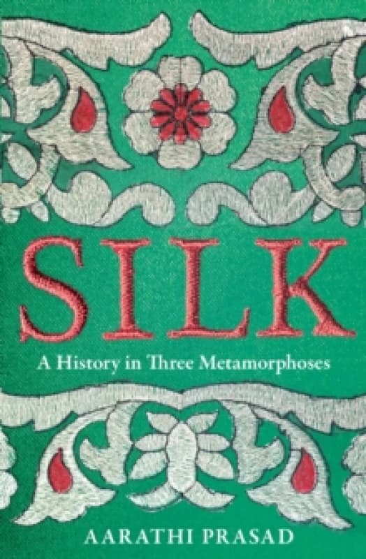 Silk. Hardback. By Aarathi Prasad Books