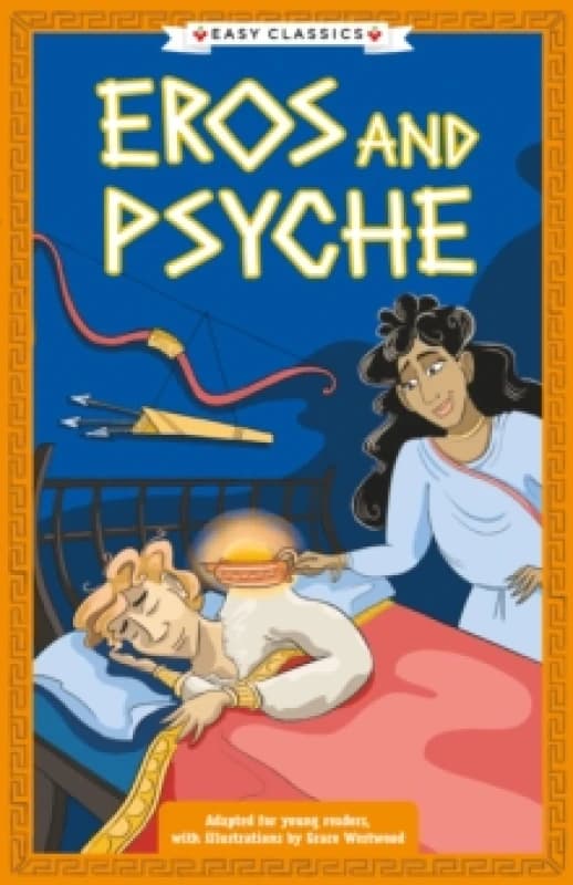 Greek Classics: Eros and Psyche (Easy Classics) Paperback / softback