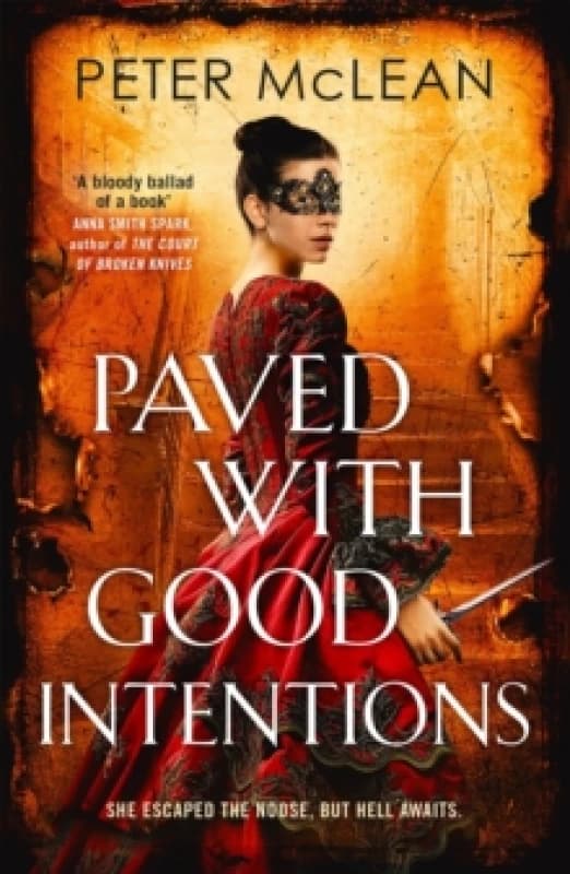 Paved with Good Intentions : A War for the Rose Throne novel Paperback / softback