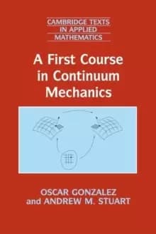 A First Course in Continuum Mechanics