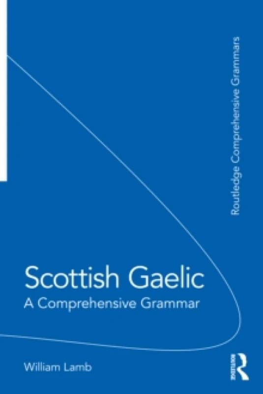Scottish Gaelic : A Comprehensive Grammar Paperback / softback