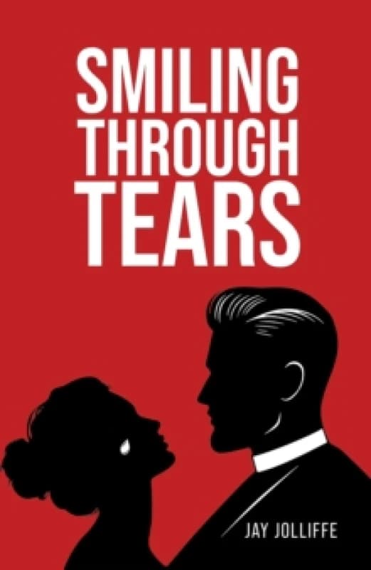 Smiling Through Tears. Hardback. By Jay Jolliffe Books