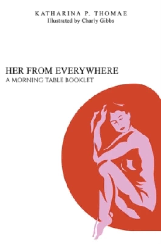 Her From Everywhere : A Morning Table Booklet Paperback / softback