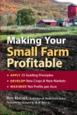 making your small farm profitable apply 25 guiding principles develop new c