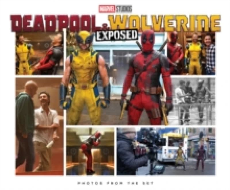 Marvel Studios' Deadpool & Wolverine: Exposed - Photos From The Set Hardback