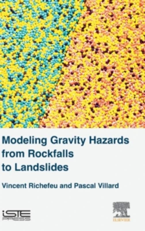 Modeling Gravity Hazards from Rockfalls to Landslides Hardback