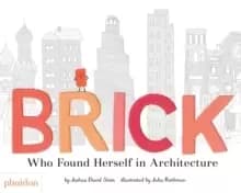 Brick : Who Found Herself in Architecture