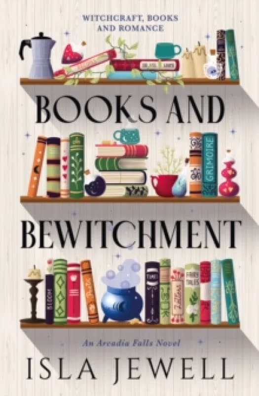 Arcadia Falls - Books and Bewitchment Paperback / softback