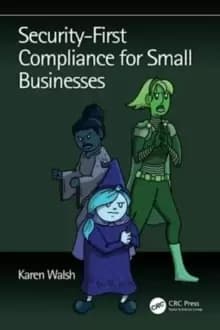 Security-First Compliance for Small Businesses