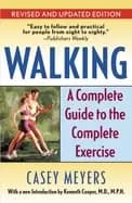 walking a complete guide to the complete exercise