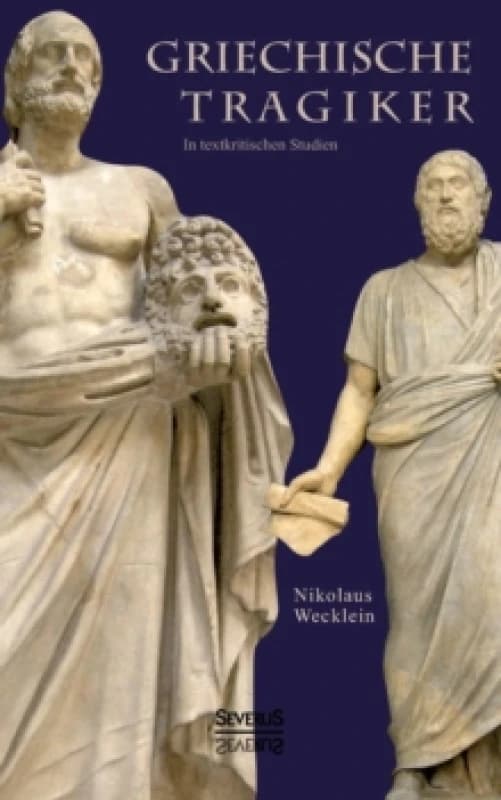 Griechische Tragiker : in textkritischen Studien Paperback / softback