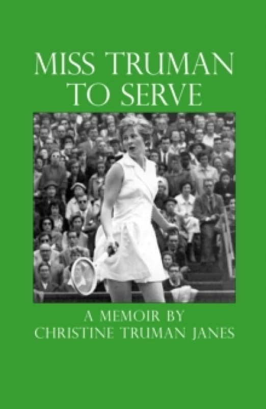 Miss Truman to Serve Hardback