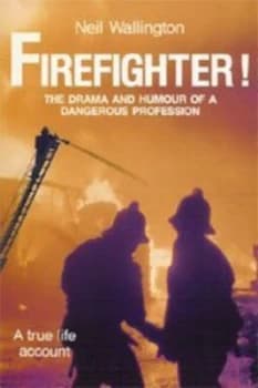 Firefighter by Neil Wallington Paperback