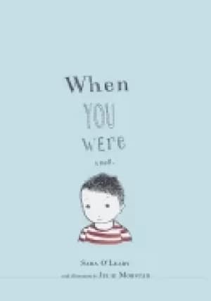 when you were small